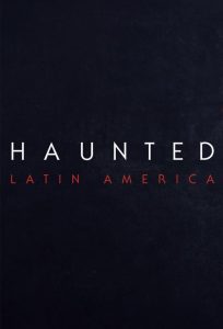 Haunted: Latinoamérica