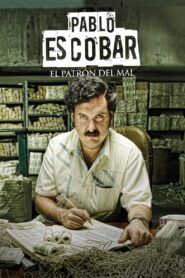 Pablo Escobar El Patrón del Mal